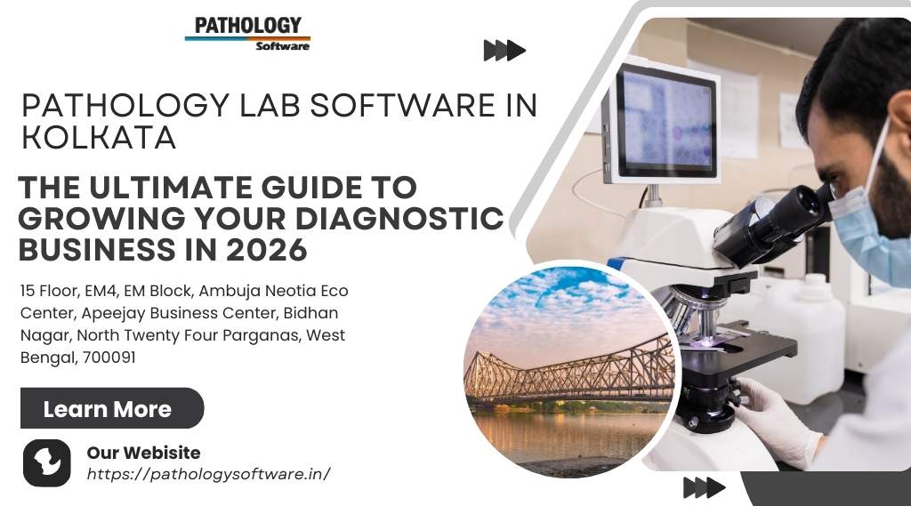 Pathology Lab Software in Kolkata: The Ultimate Guide to Growing Your Diagnostic Business in 2026
