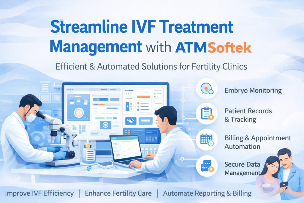 ATM Softek’s IVF Lab Management Software